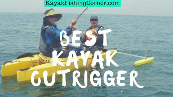 Best Kayak Outrigger