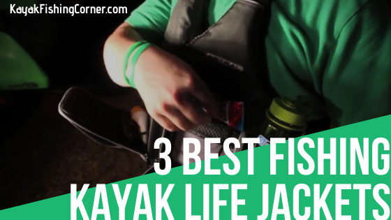 best fishing kayak life jackets