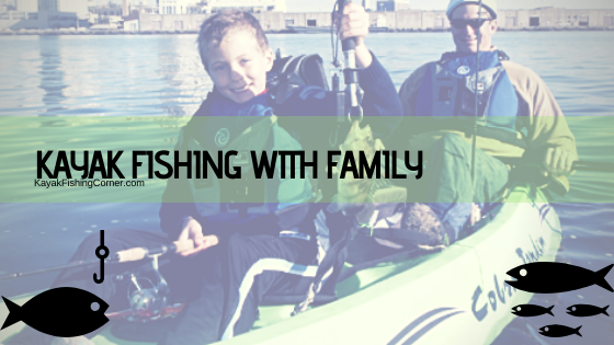 kayak fishing with family