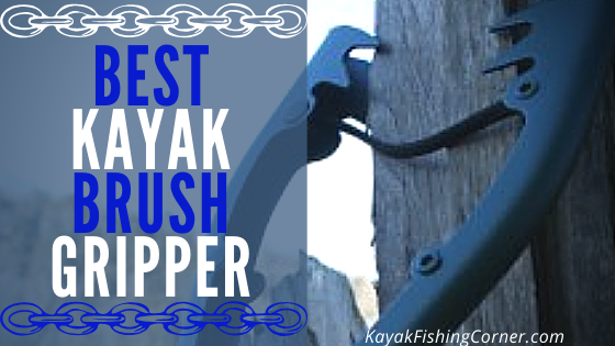 Best Kayak Brush Gripper