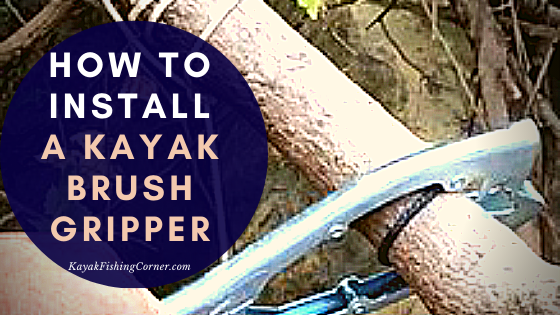How to Install a Kayak Brush Gripper